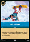 Immagine di Precipitare! WSP 165/204 Uncommon - ITA - Near Mint - Incanto d'Inverno - Carta Lorcana