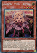 Dogmatika Ecclesia, la Virtuosa CH01-IT014 Secret Rare - 1a Edizione - ITA - Near Mint - I Deck delle Cronache: il Caduto & la Virtuosa - Carta Yu-Gi-Oh!
