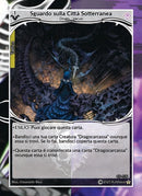 Sguardo sulla Città Sotterranea CS - 108 Foil  - 1a Edizione - ITA - Near Mint - Custodi della Storia - Carta Creatures of Exo