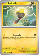 Tadbulb 077/193 - ITA - Near Mint - Scarlatto e Violetto - Evoluzioni a Paldea - Carta Pokemon